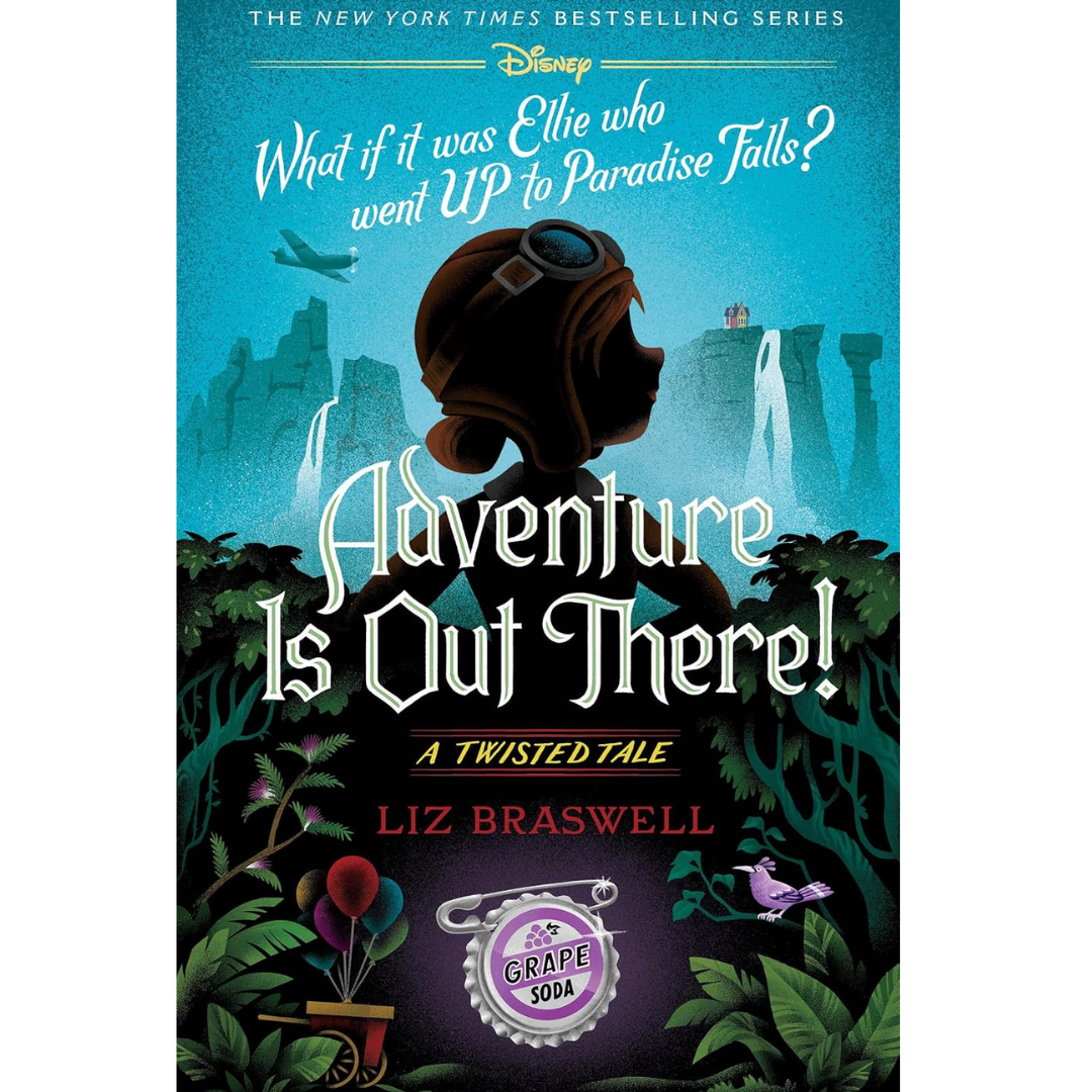 Adventure is Out There! By Liz Braswell