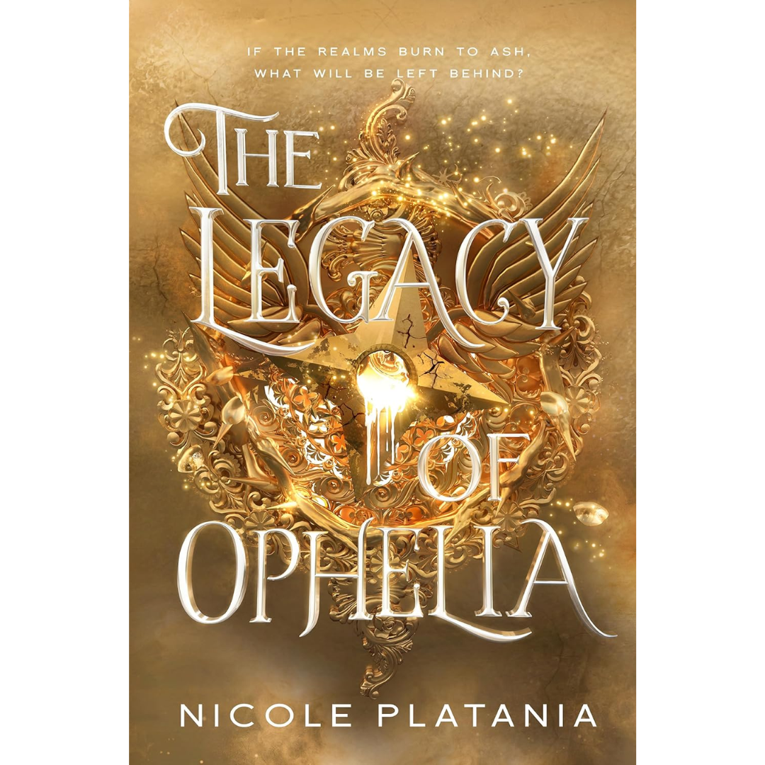 The Legacy of Ophelia By Nicole Platania