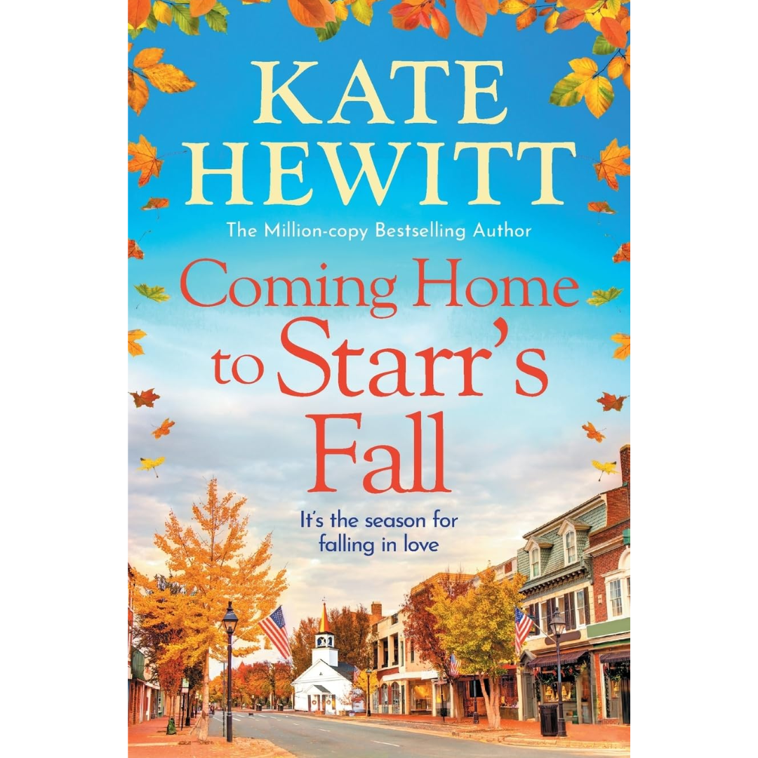Coming Home to Starr's Fall By Kate Hewitt