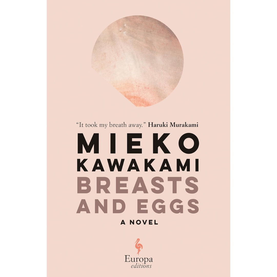 Breasts and Eggs by Mieko Kawakami