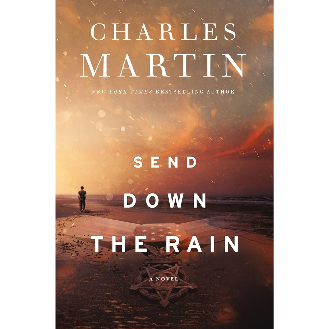 Send Down the Rain By Charles Martin