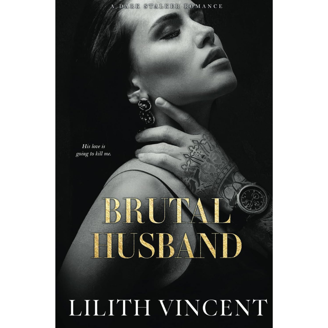 Brutal Husband By Lilith Vincent