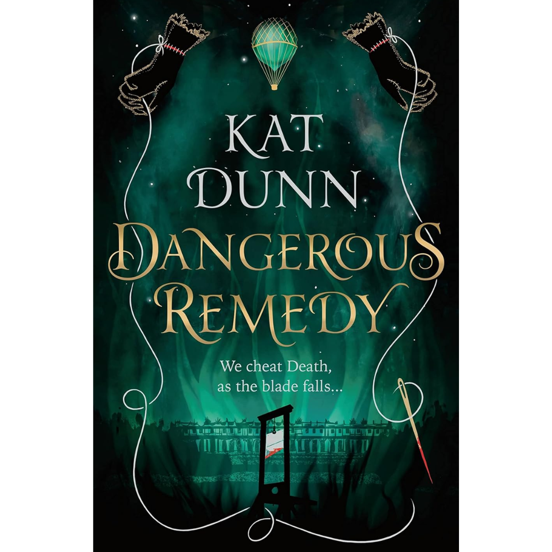 Dangerous Remedy By Kat Dunn