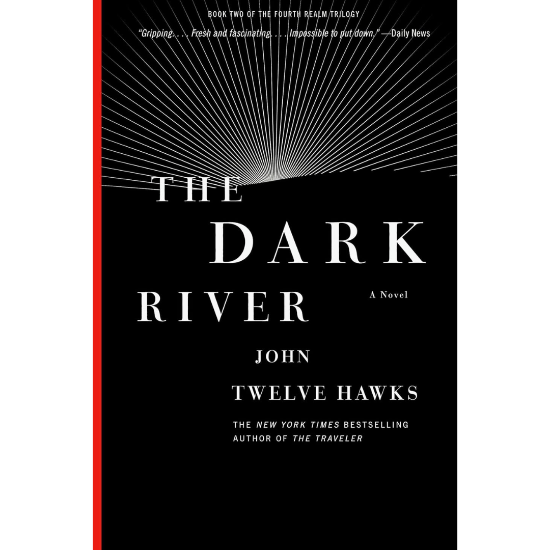 The Dark River By John Twelve Hawks