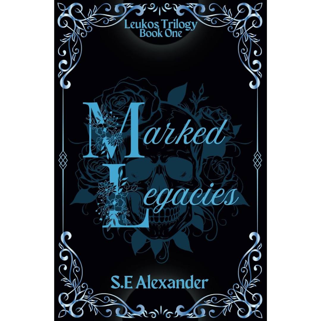 Marked Legacies By S.E Alexander