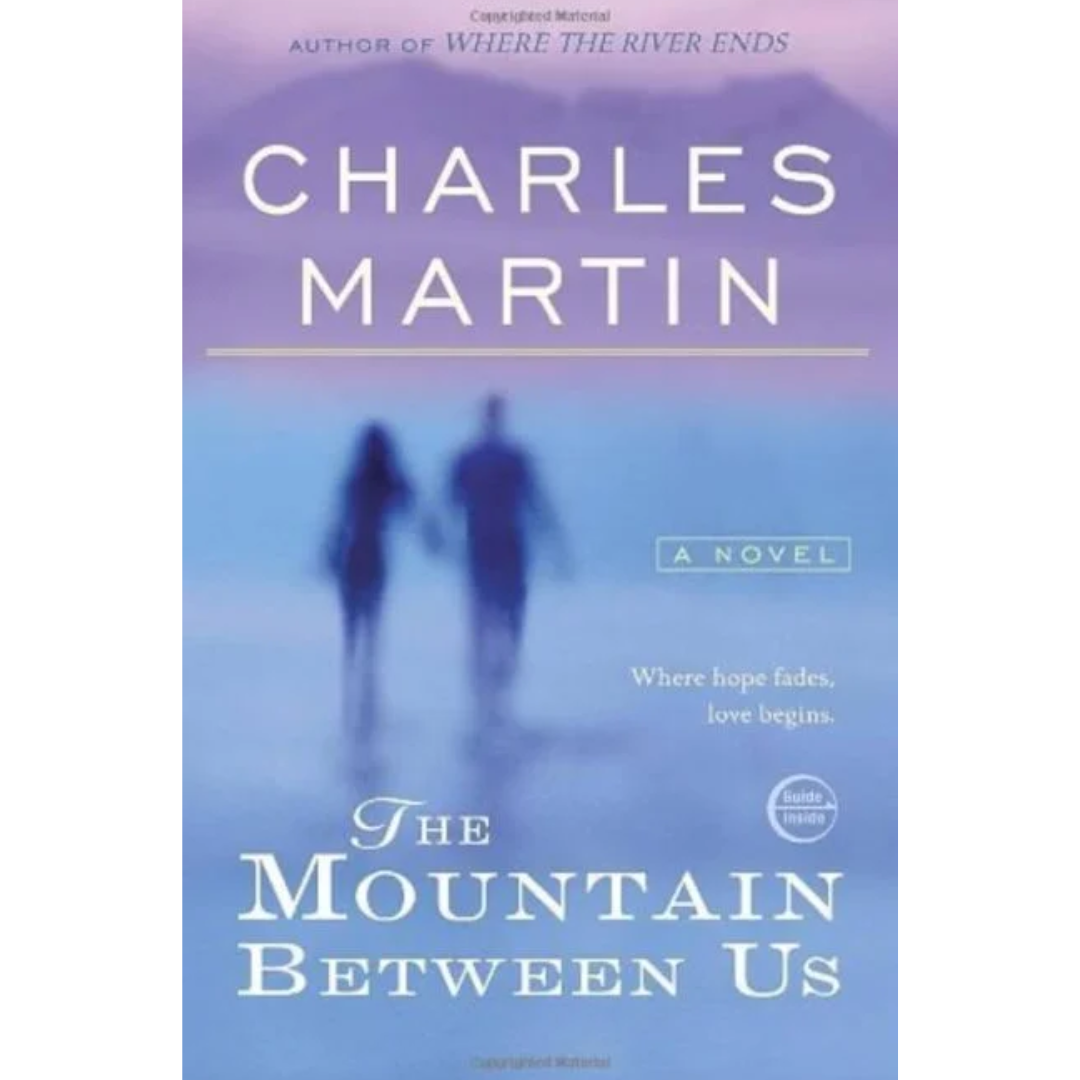 The Mountain Between Us By Charles Martin