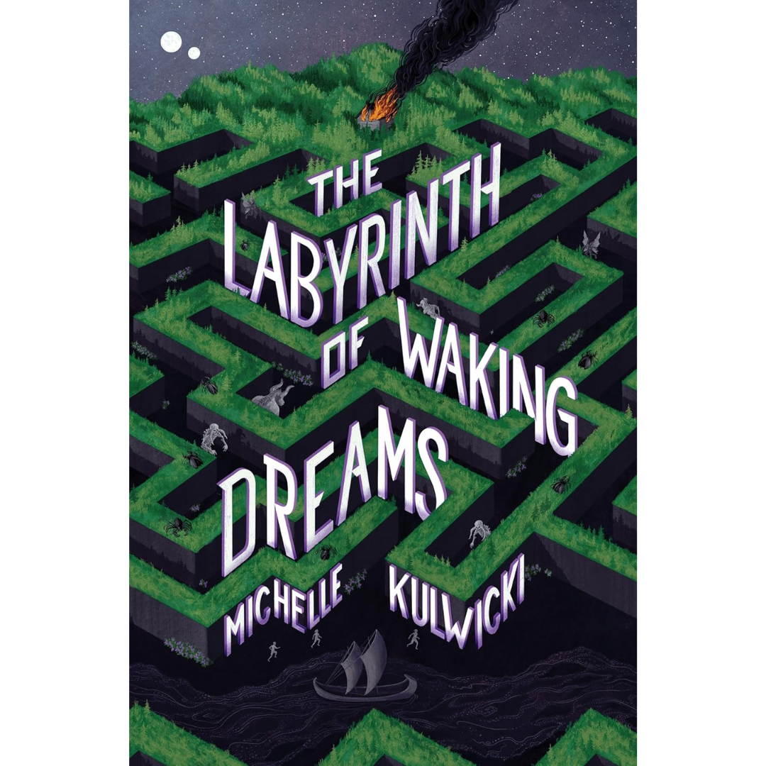 The Labyrinth of Waking Dreams By Michelle Kulwicki