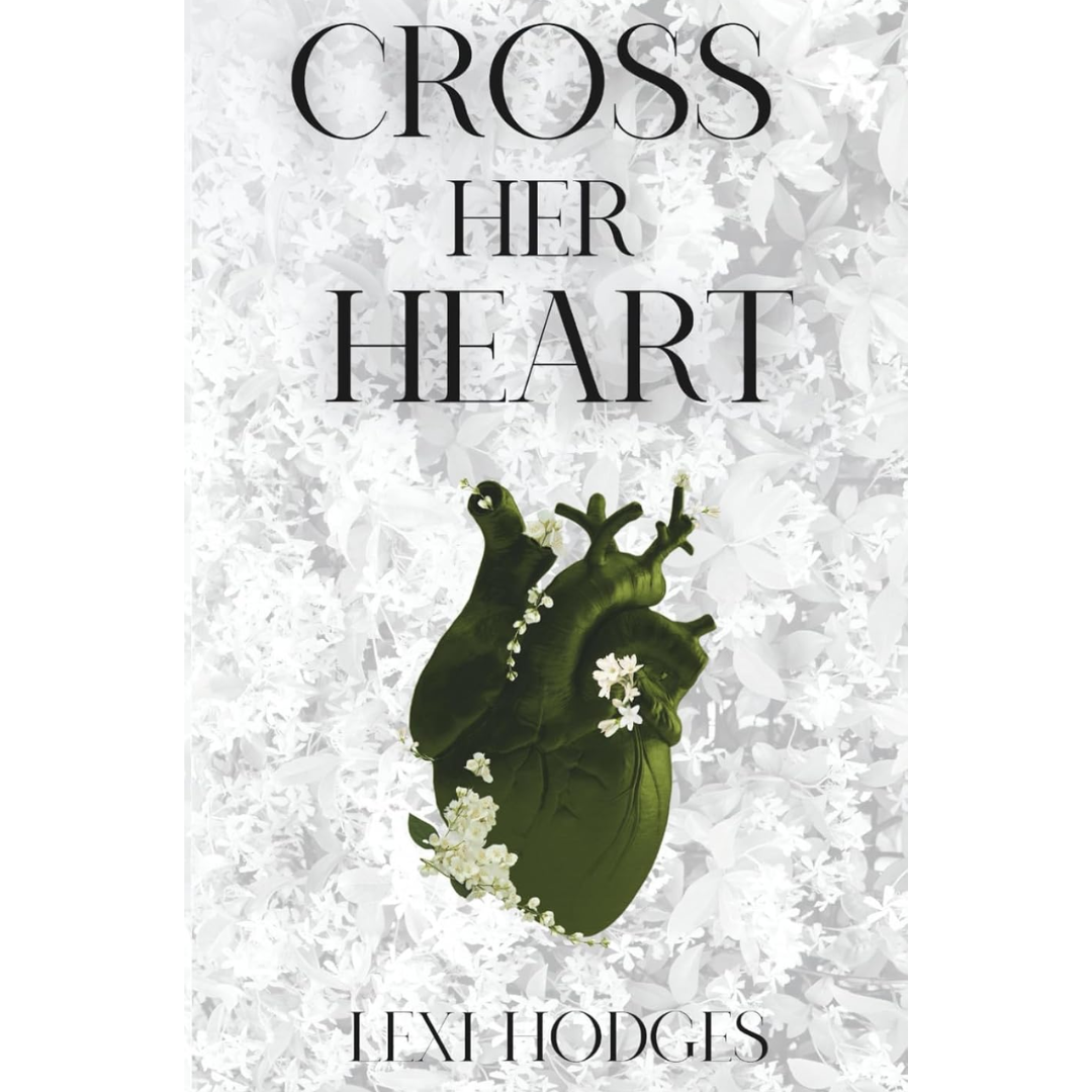 Cross Her Heart By Lexi Hodges