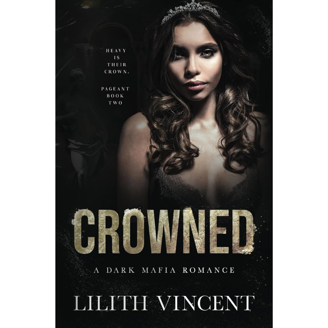 Crowned By Lilith Vincent