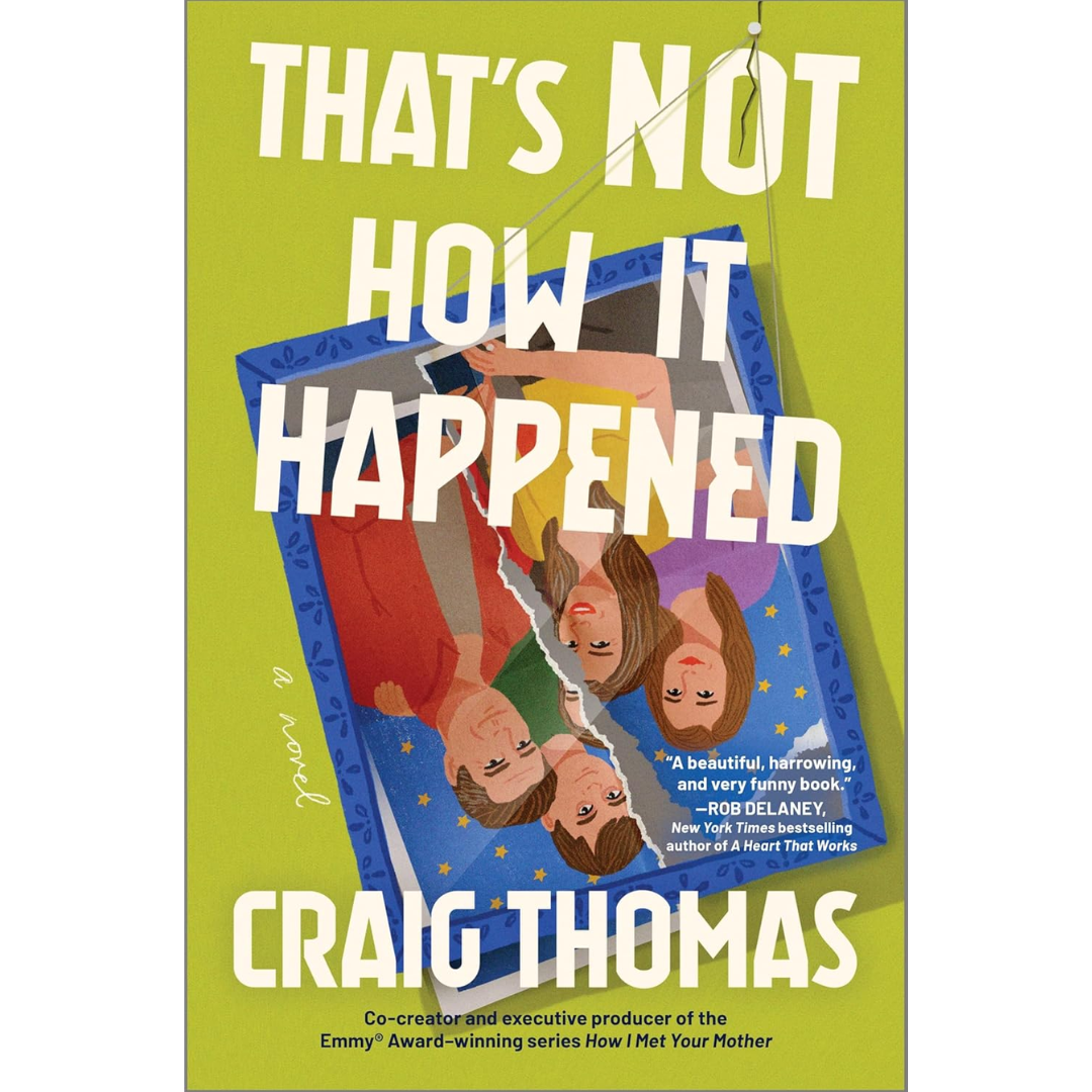 That’s Not How It Happened By Craig Thomas