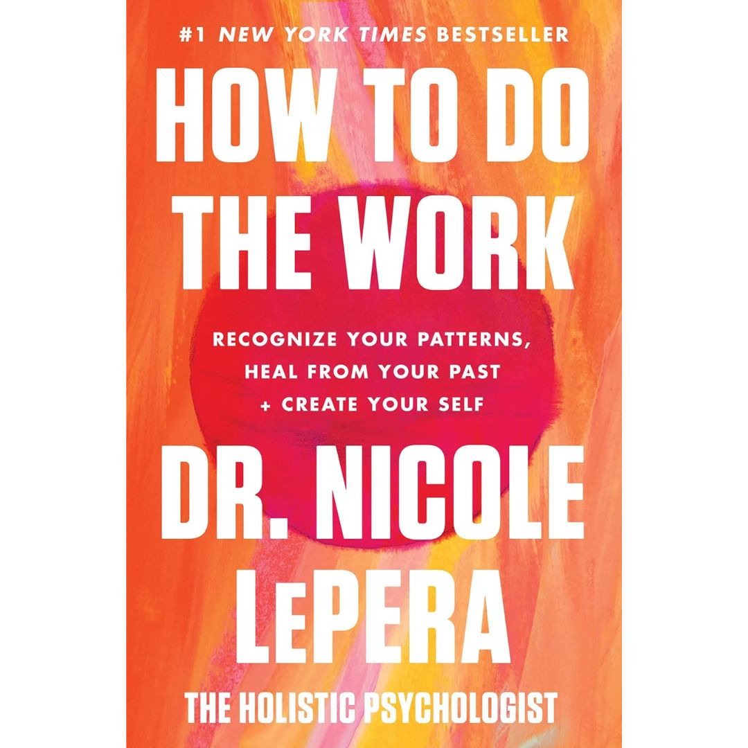 How to Do the Work By Dr. Nicole LePera
