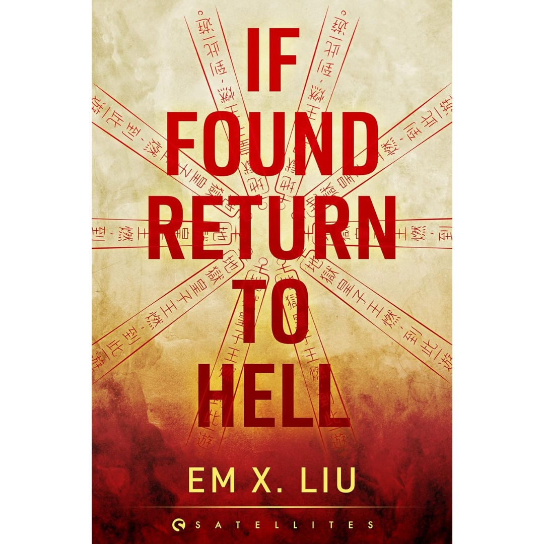 If Found, Return to Hell By Em X. Liu