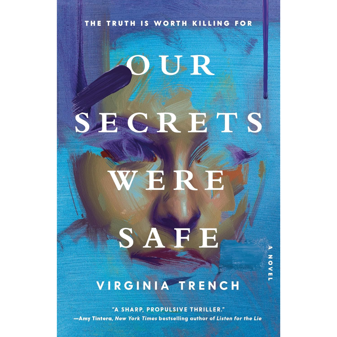 Our Secrets Were Safe By Virginia Trench