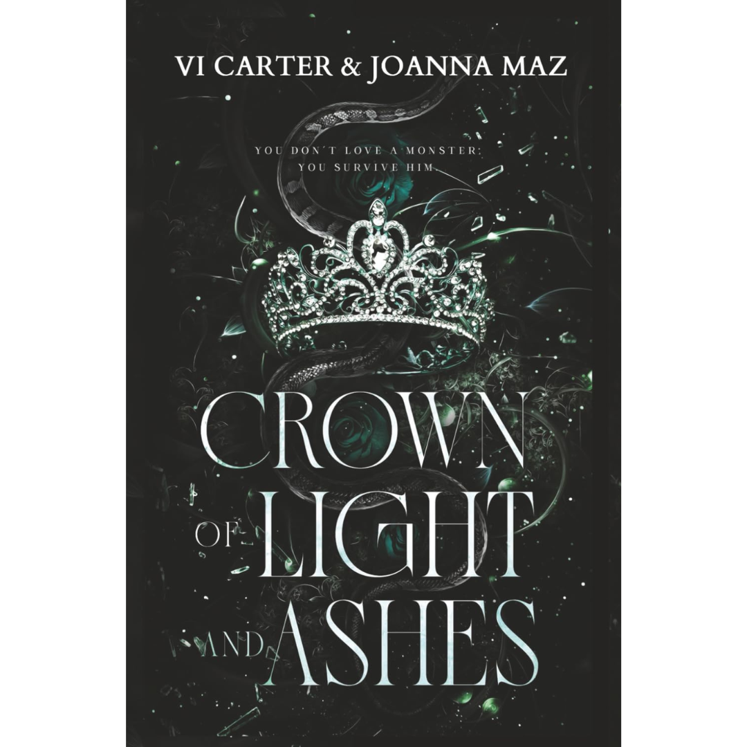 Crown of Light and Ashes By Joanna Maz