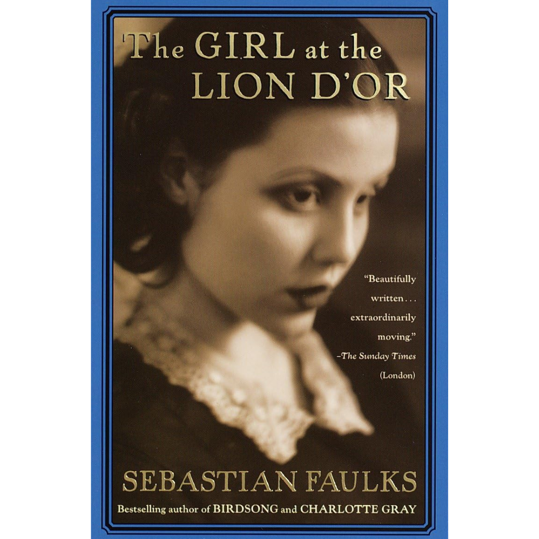 The Girl at the Lion d'Or By Sebastian Faulks