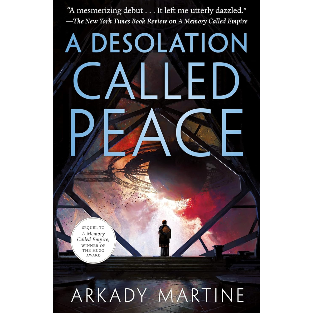 Desolation Called Peace By Arkady Martine