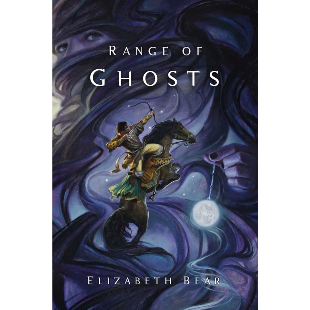 Range of Ghosts By Elizabeth Bear
