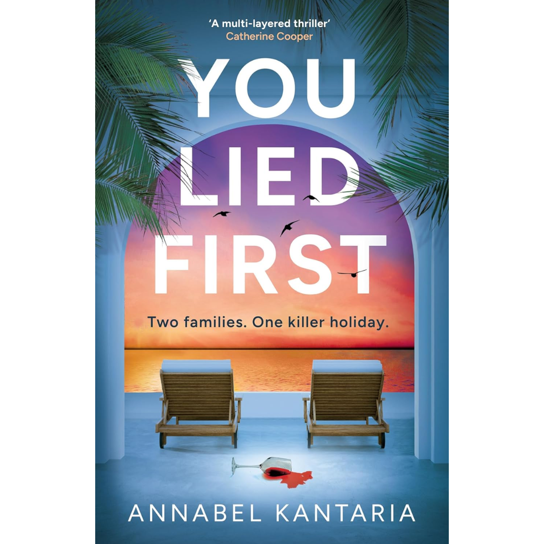 You Lied First By Annabel Kantaria