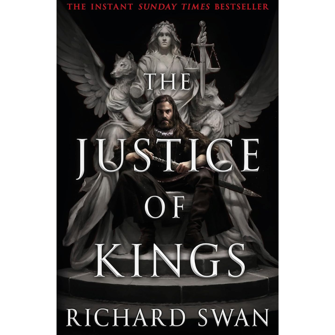 The Justice of Kings By Richard Swan
