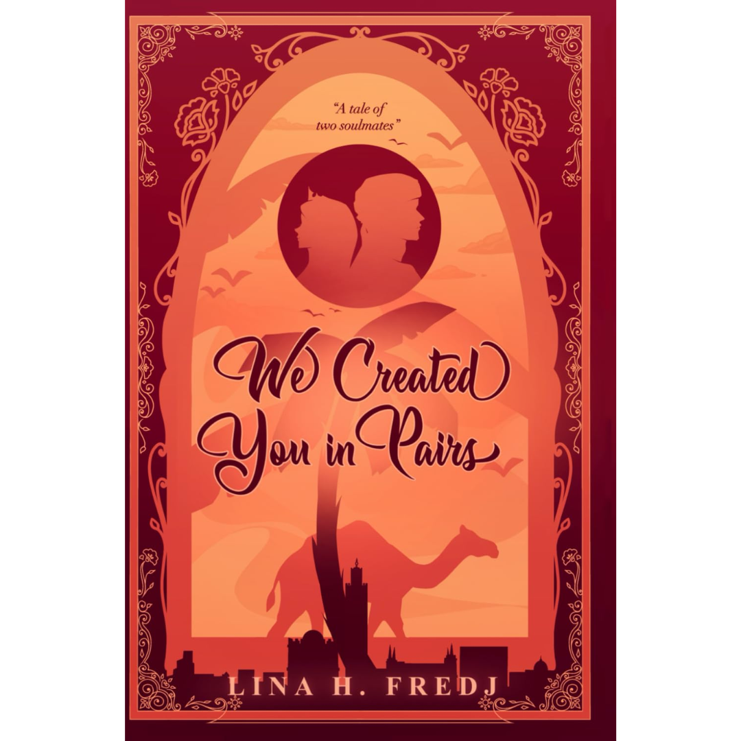 We Created You in Pairs by Lina H. FREDJ