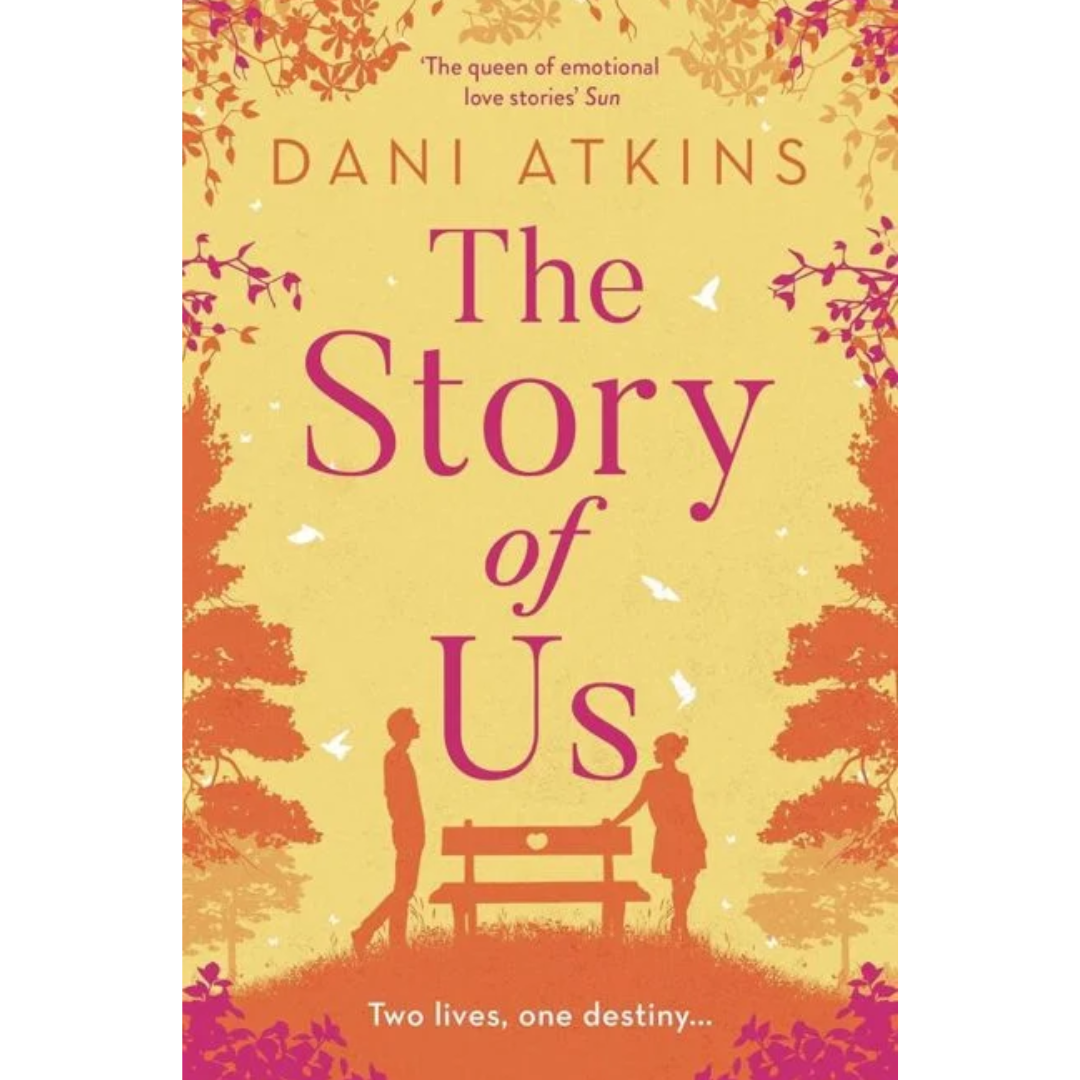 The Story of Us By Dani Atkins