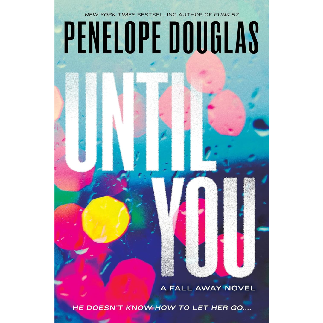 Until You By Penelope Douglas