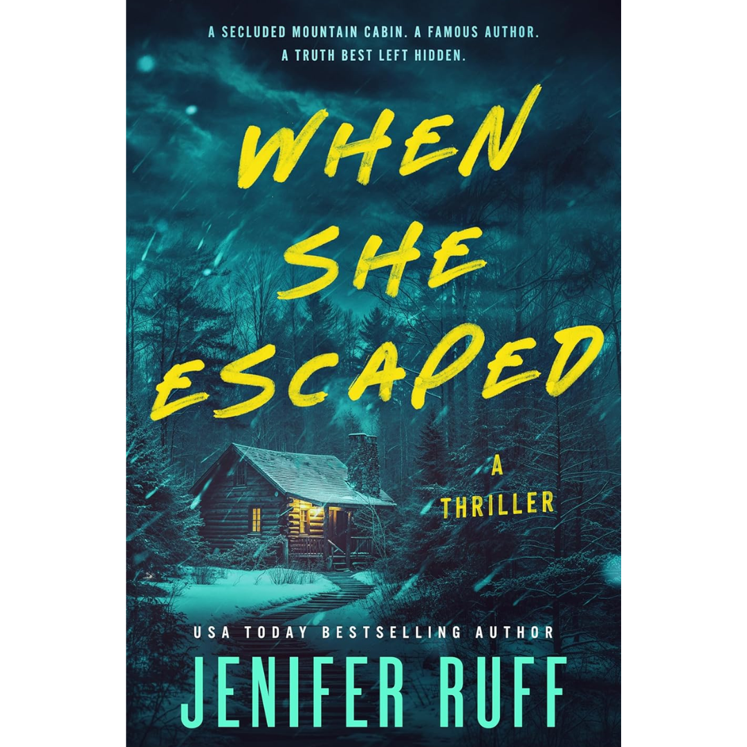 When She Escaped: A Thriller By Jenifer Ruff