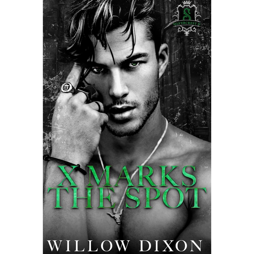 X Marks the Spot By Willow Dixon