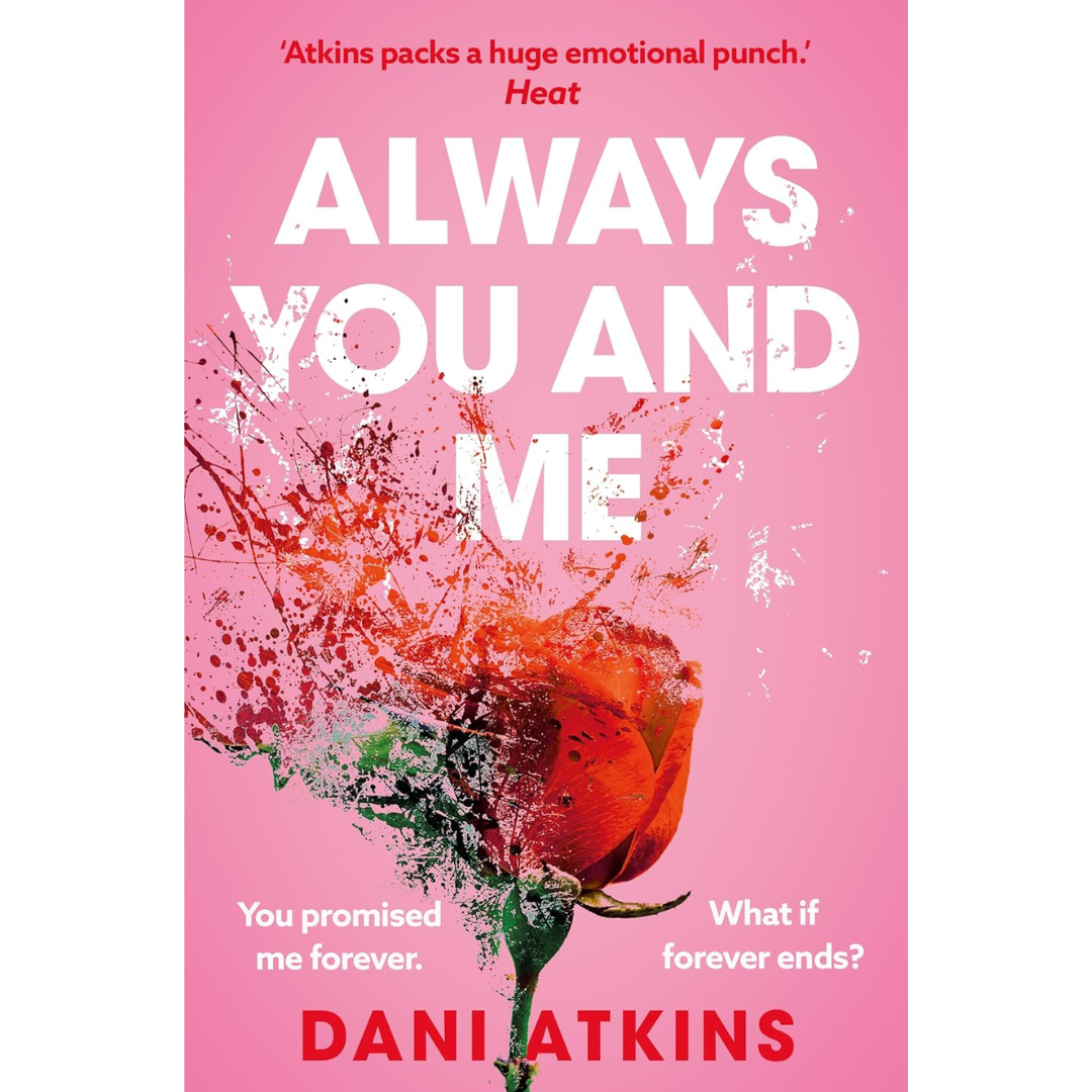 Always You and Me By Dani Atkins