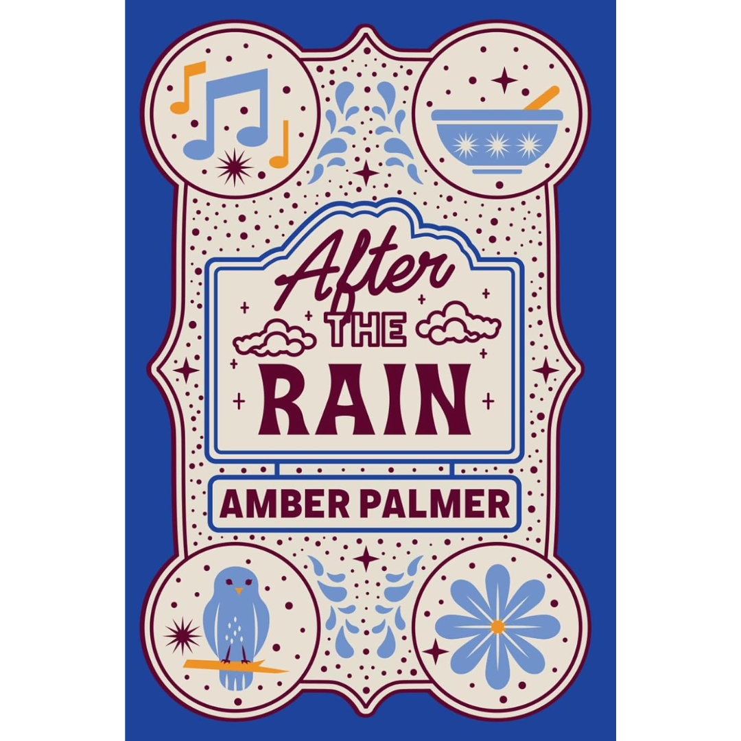After the Rain By Amber Palmer