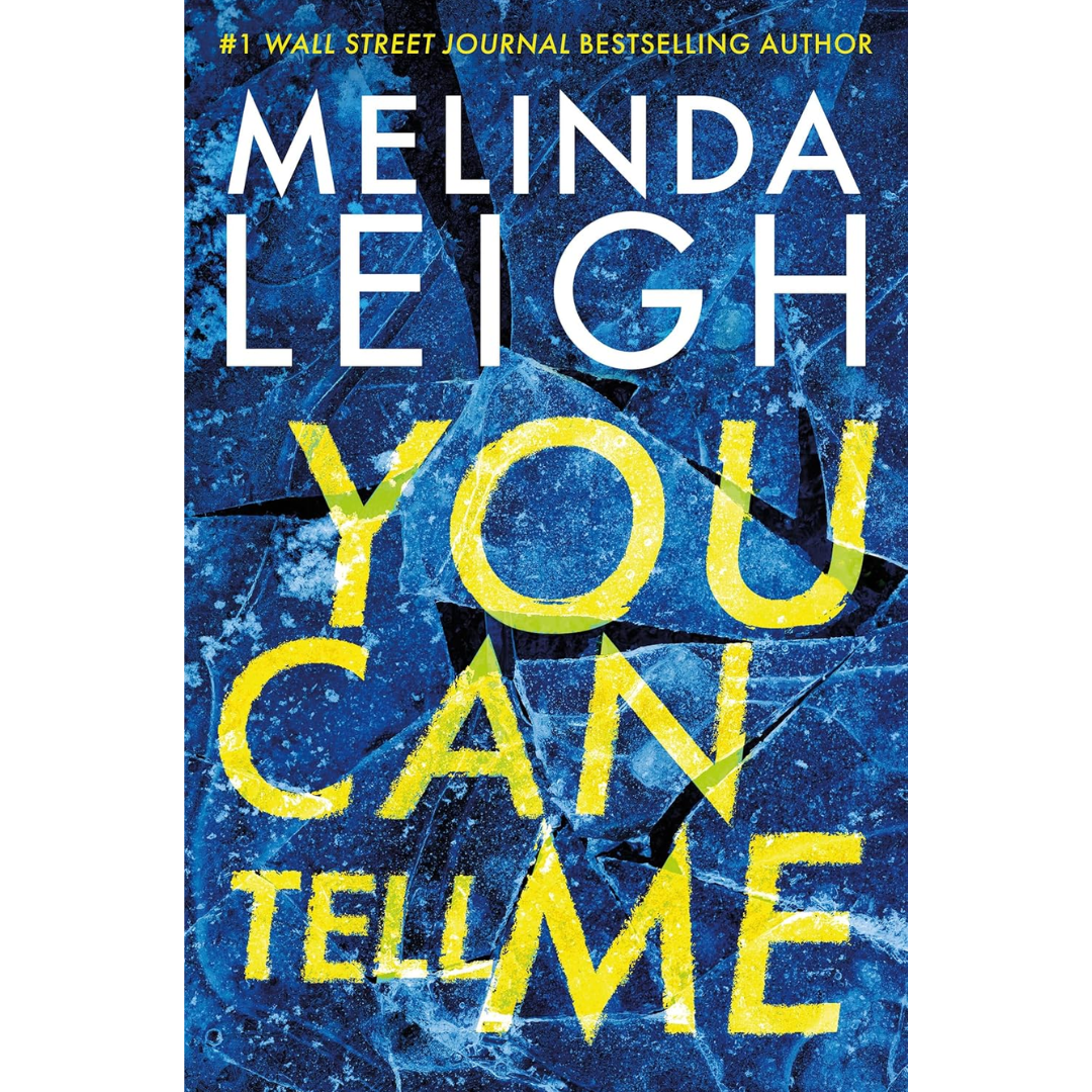 You Can Tell Me By Melinda Leigh