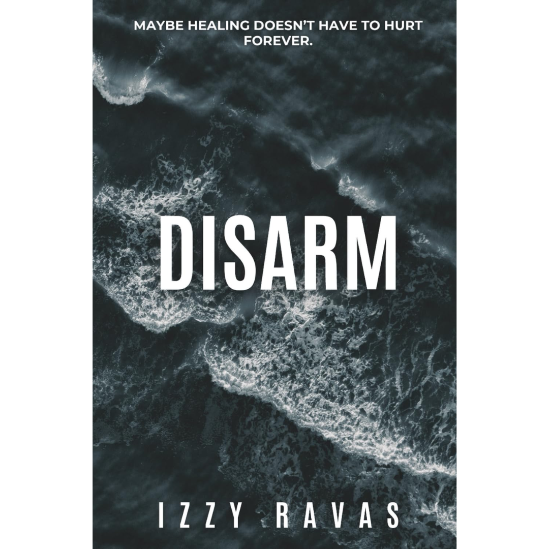 Disarm By Izzy Ravas
