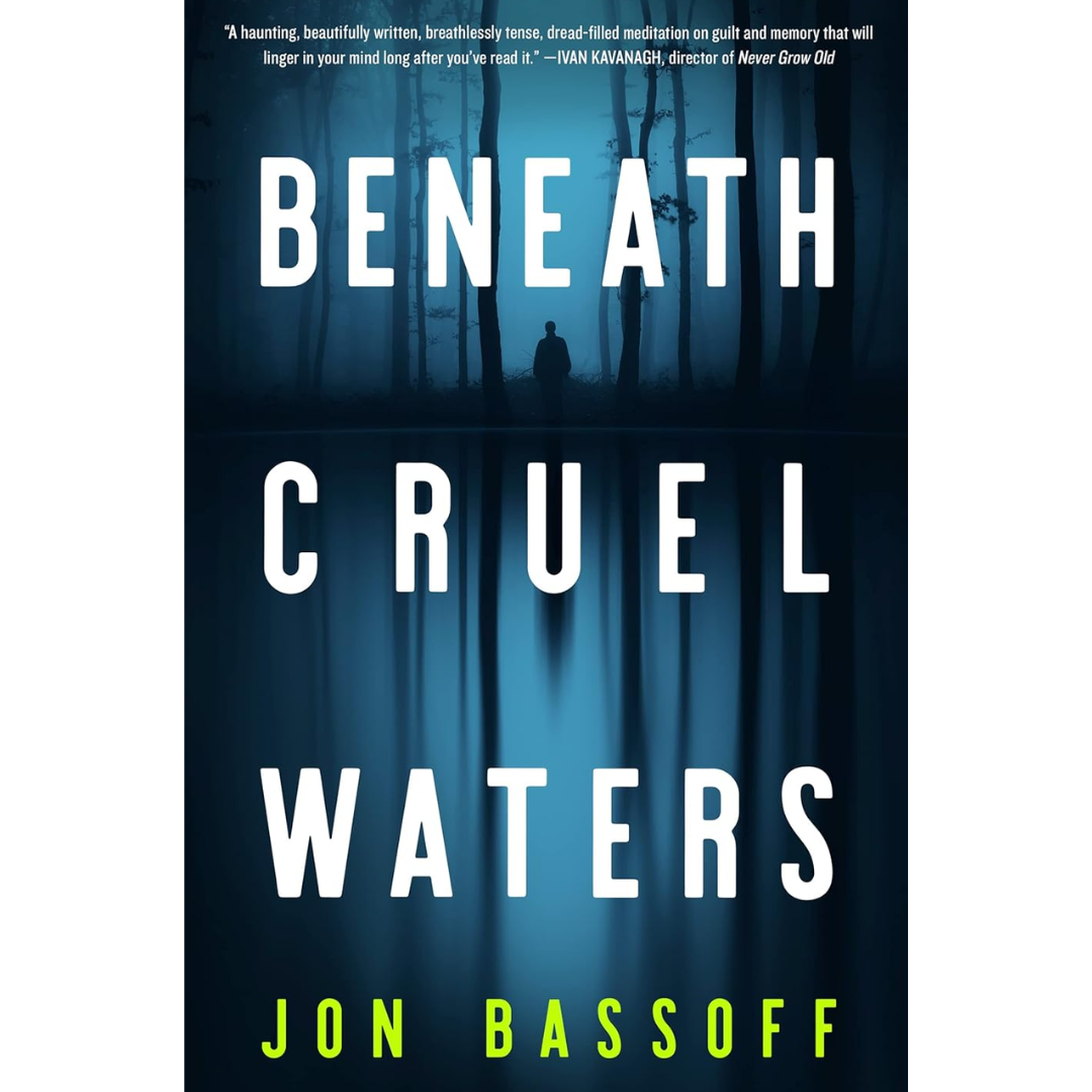 Beneath Cruel Waters By Jon Bassoff