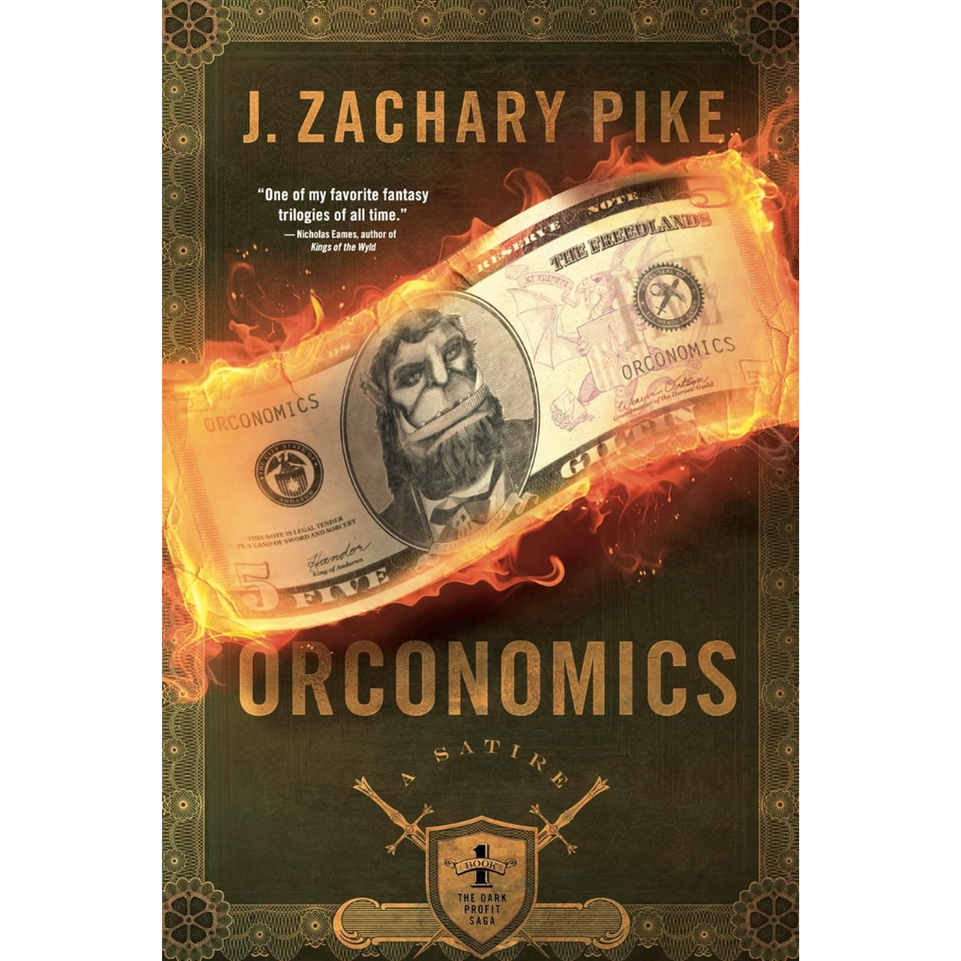 Orconomics By J. Zachary Pike