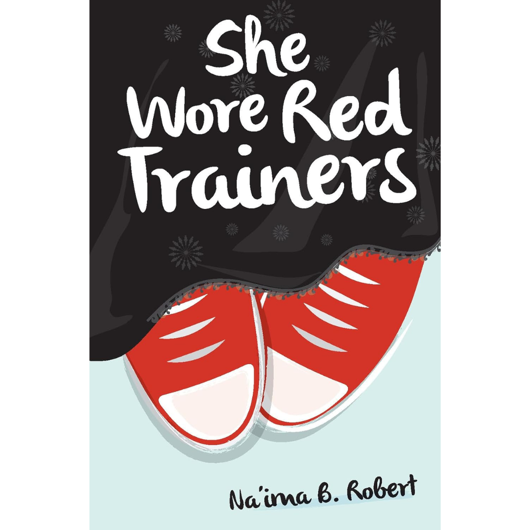 She Wore Red Trainers By Na’ima B. Robert