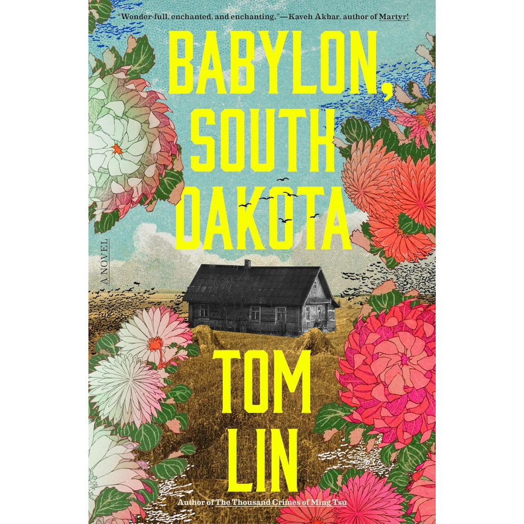Babylon, South Dakota By Tom Lin