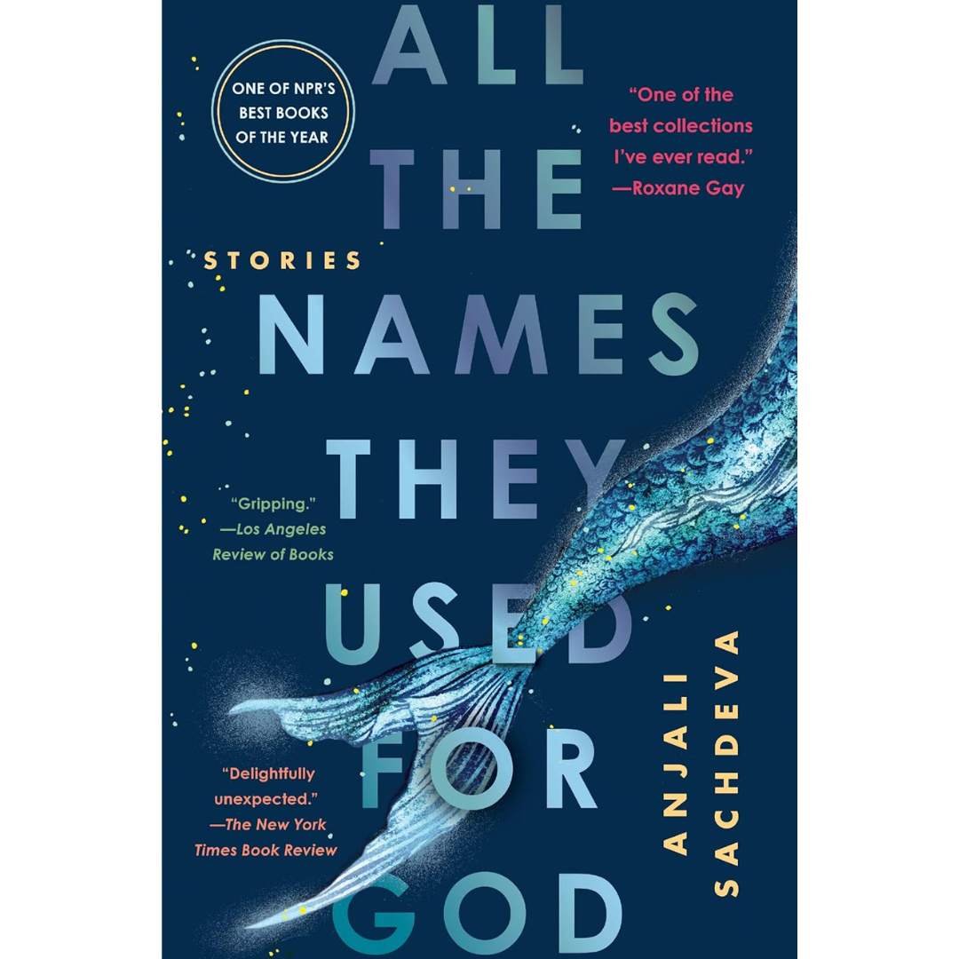All the Names They Used for God By Anjali Sachdeva