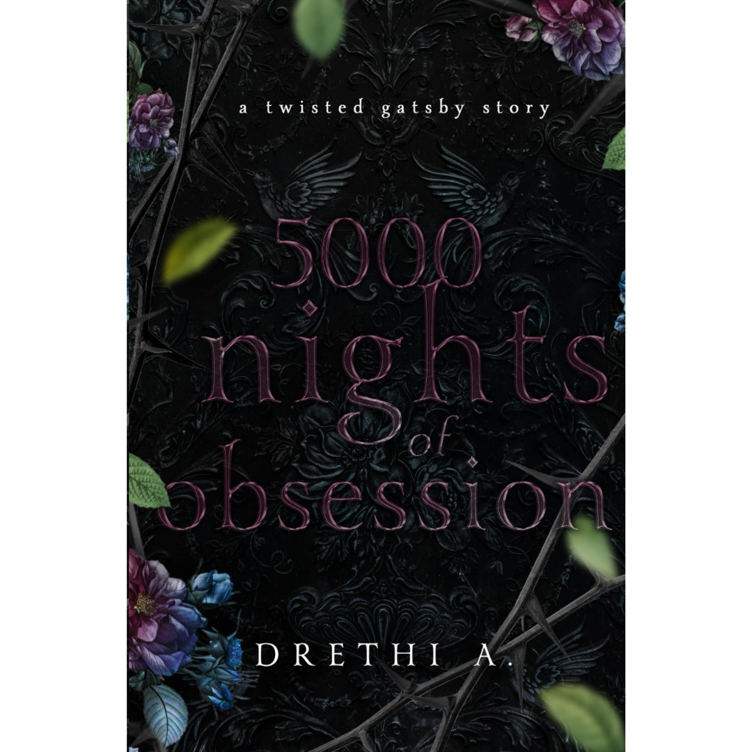 5000 Nights of Obsession By Drethi A