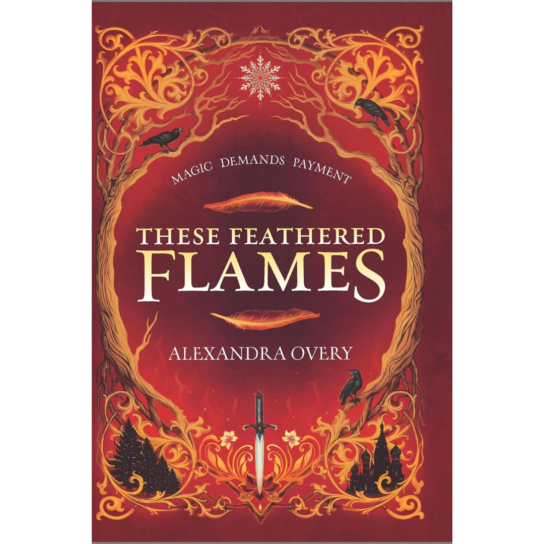 These Feathered Flames By Alexandra Overy