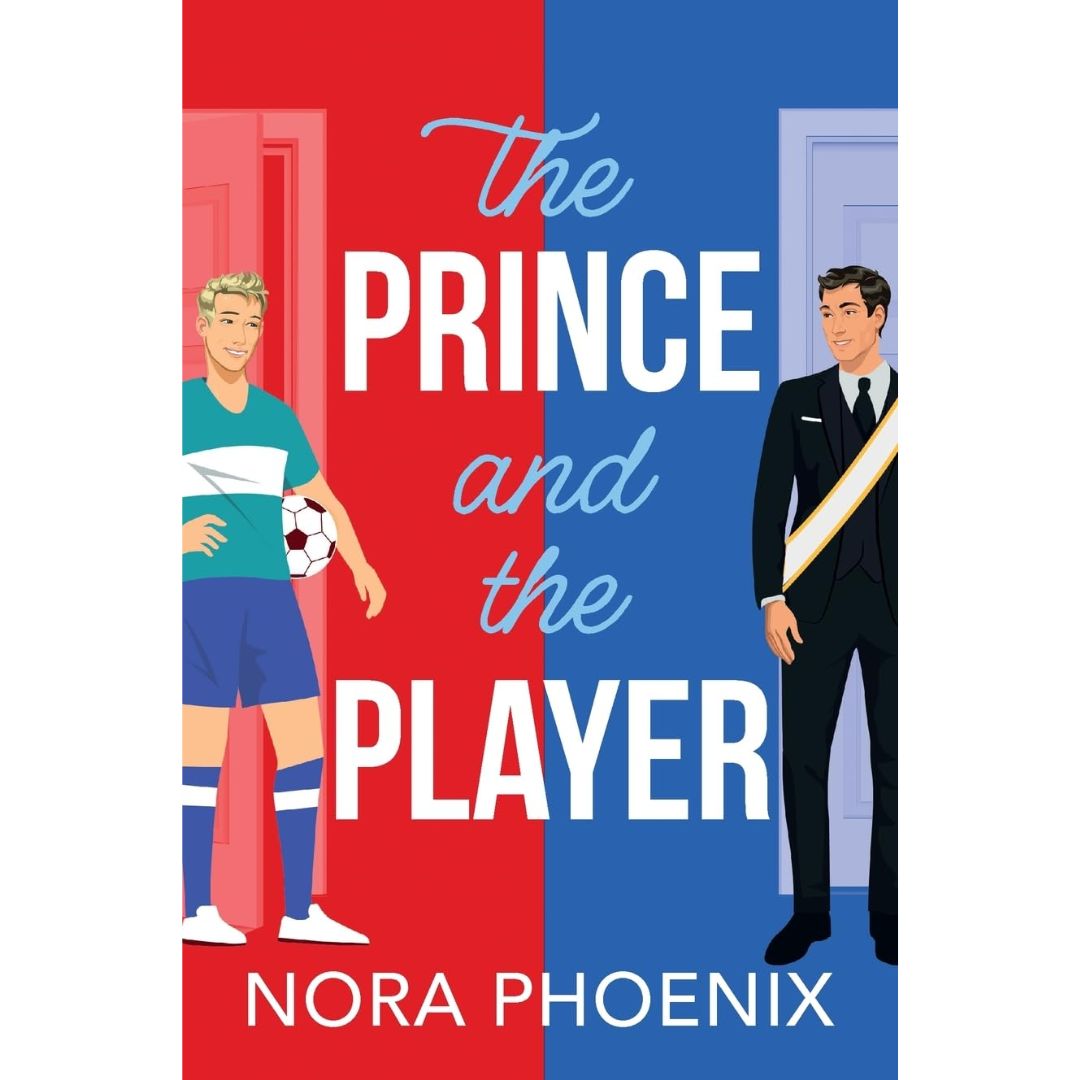 The Prince and the Player by Nora Phoenix