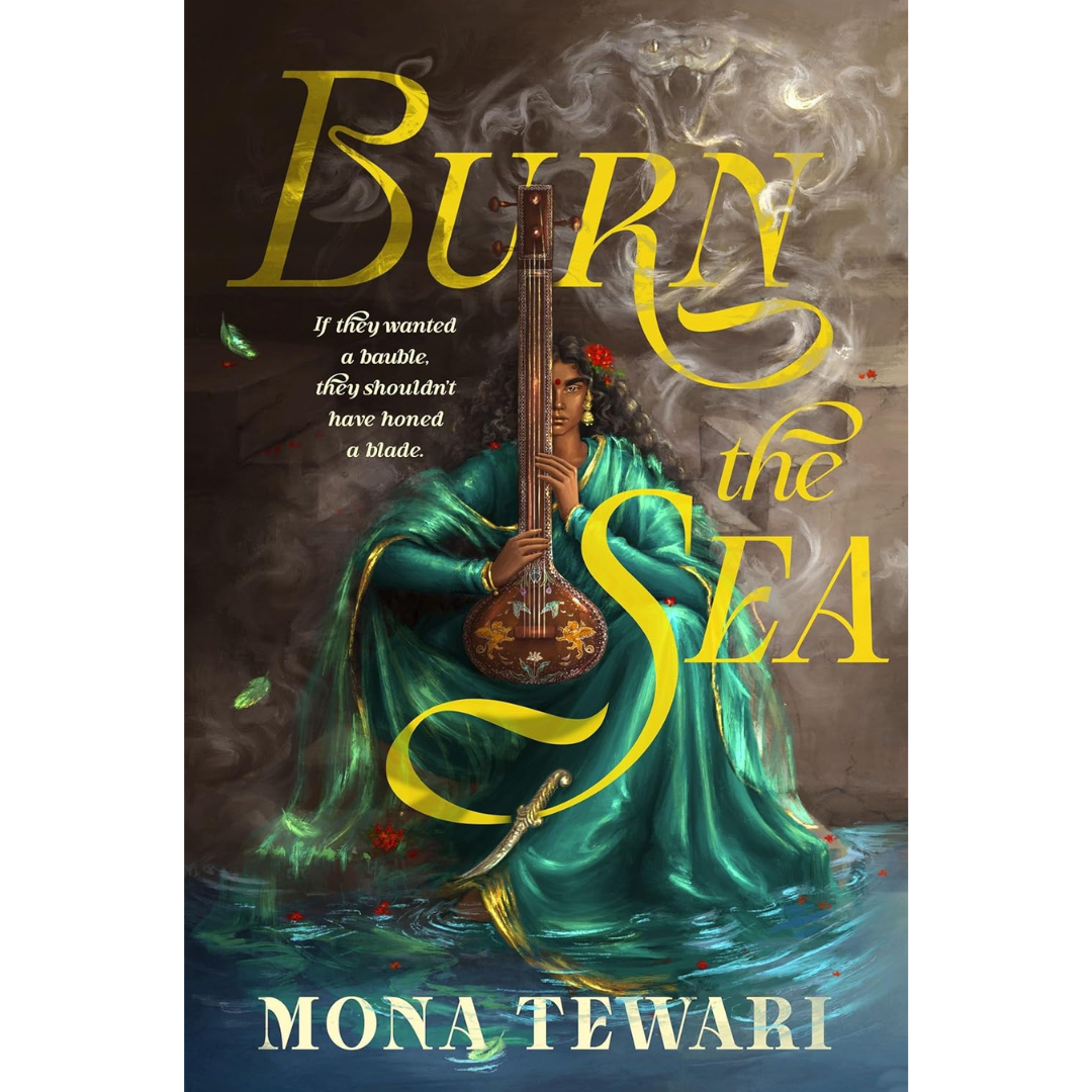 Burn the Sea By Mona Tewari