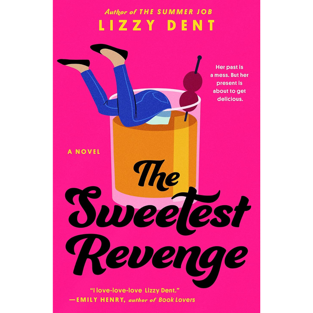 The Sweetest Revenge By Lizzy Dent