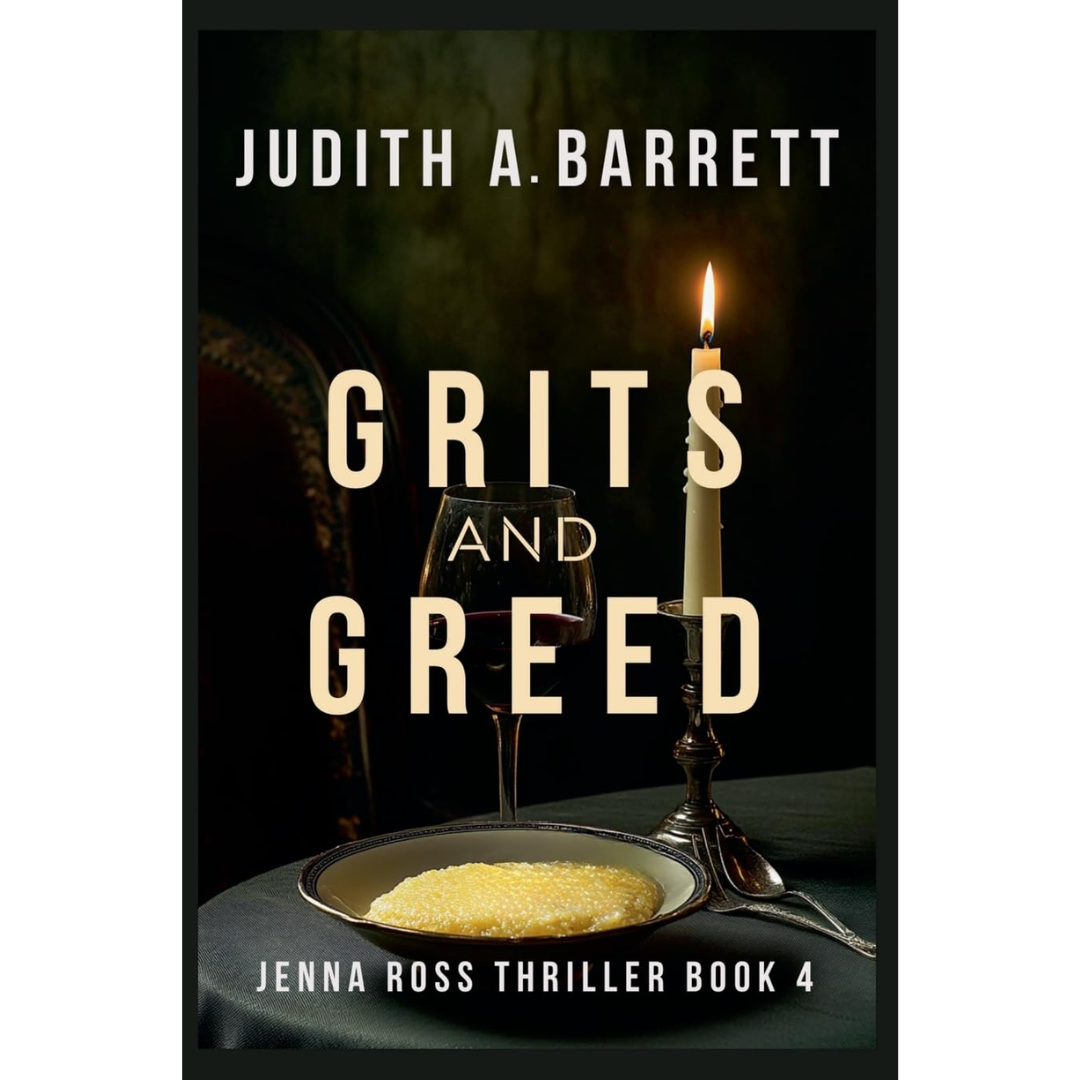 Grits and Greed By Judith A. Barrett