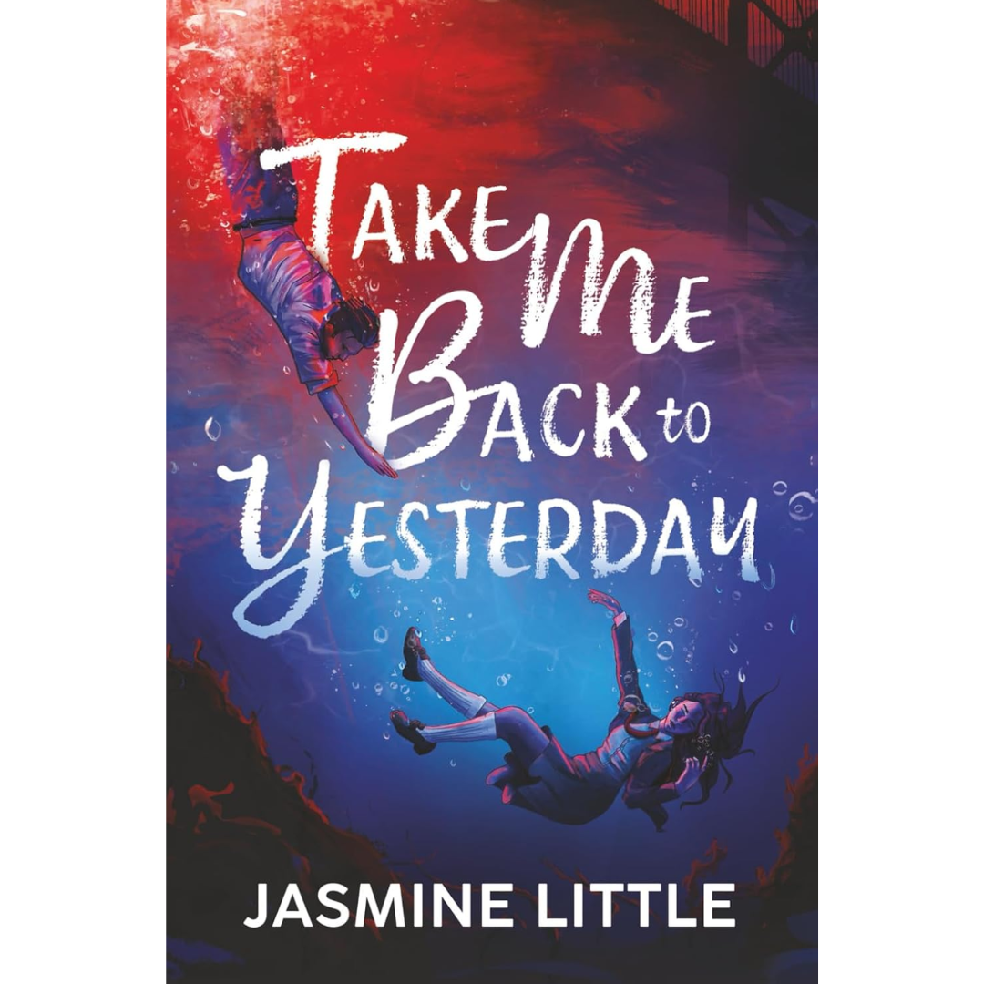 Take Me Back to Yesterday By Jasmine Little