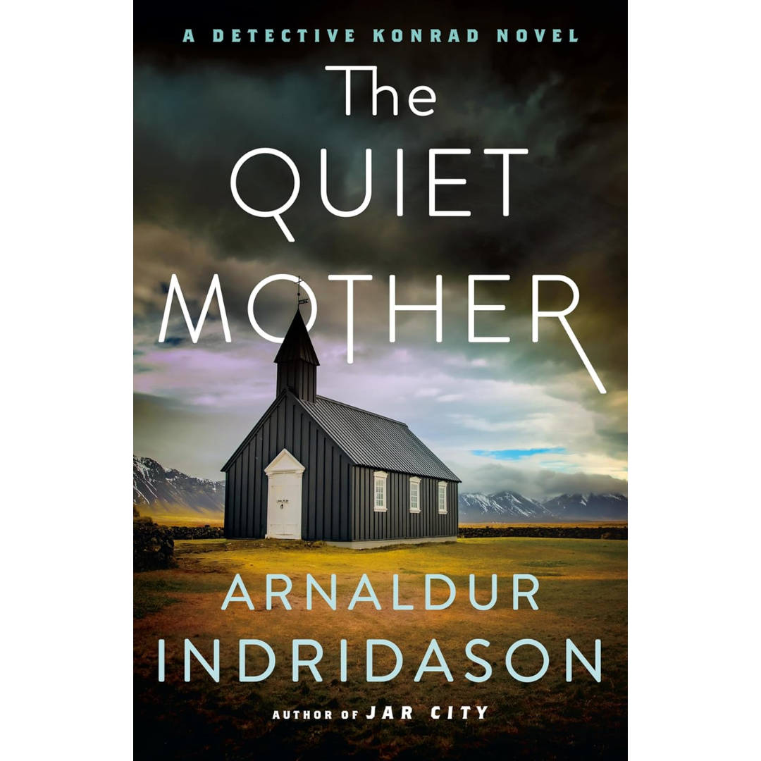 The Quiet Mother: By Arnaldur Indridason