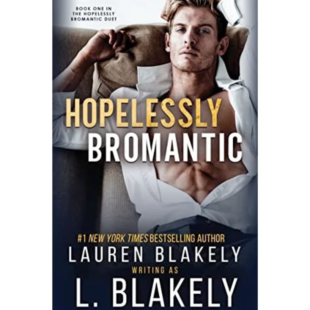 Hopelessly Bromantic By Lauren Blakely