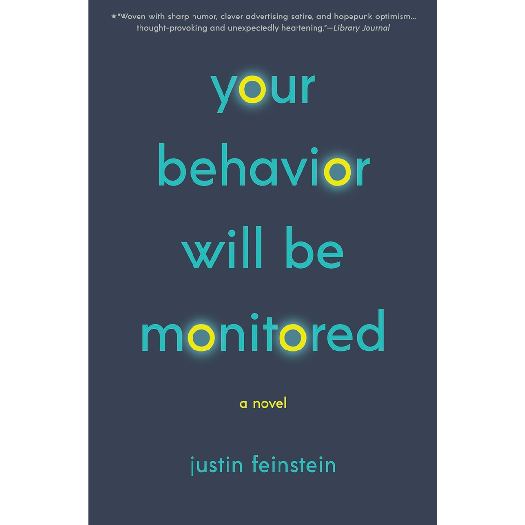 Your Behavior Will Be Monitored By Justin Feinstein