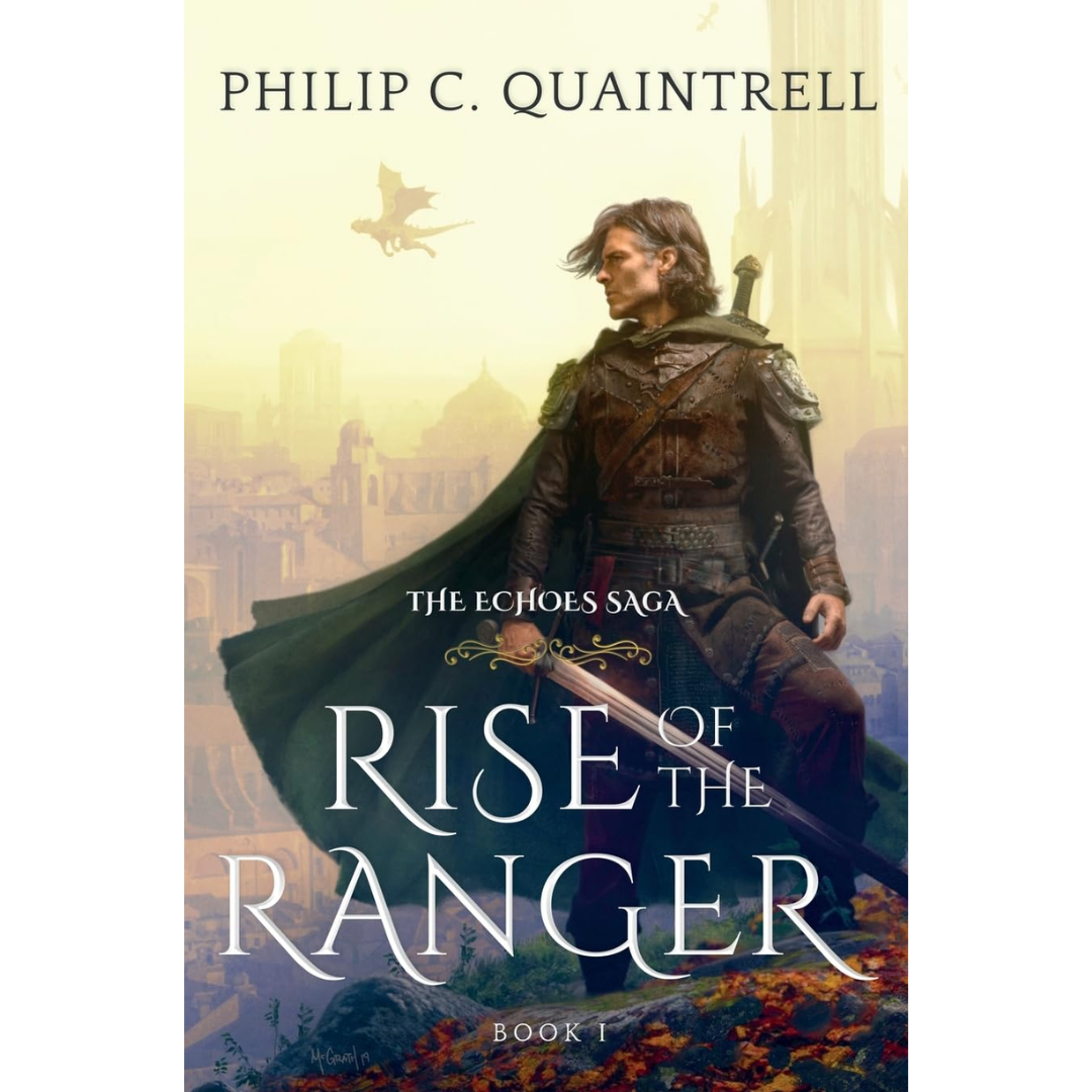 Rise of the Ranger By Philip C. Quaintrell
