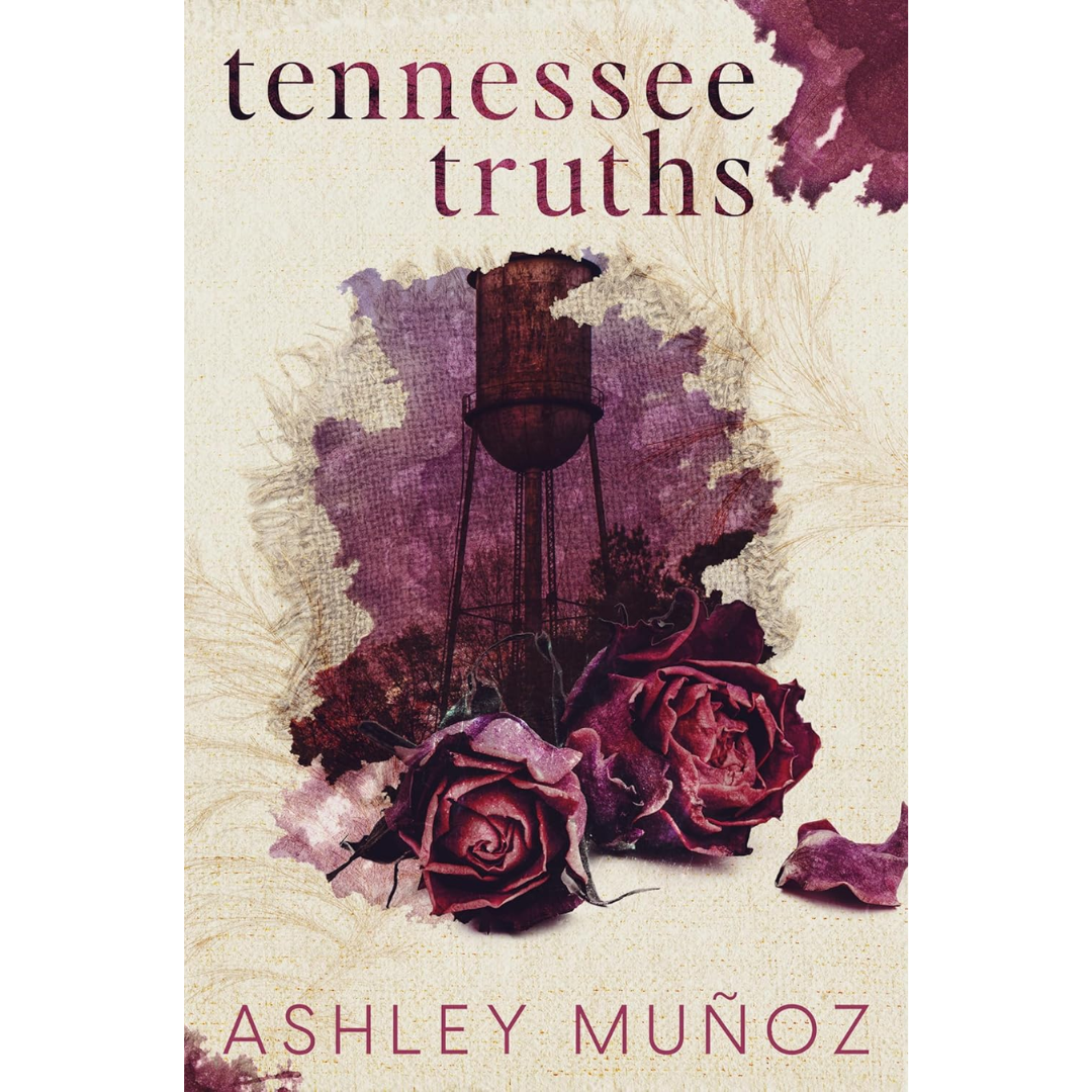 Tennessee Truths By Ashley Munoz