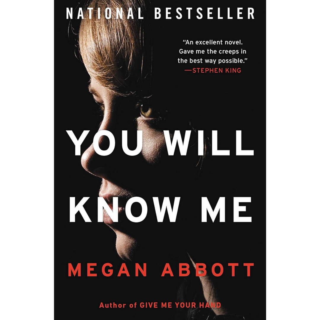 You Will Know Me By Megan Abbott